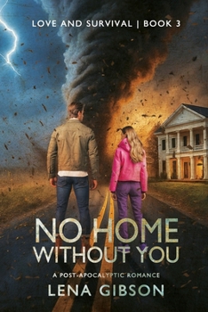 Paperback No Home Without You: A Post-Apocalyptic Romance Book