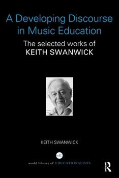 Paperback A Developing Discourse in Music Education: The selected works of Keith Swanwick Book