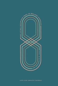 Paperback Ang Ating Seguridad para sa Walang Hanggan: Ang Ebanghelyo ni Juan: A Love God Greatly Tagalog Bible Study Journal [Undetermined] Book