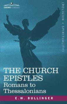 Paperback The Church Epistles: Romans to Thessalonians Book