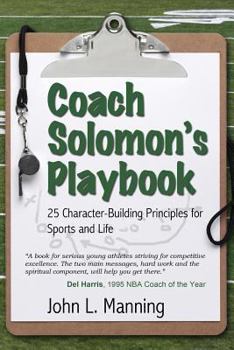 Paperback Coach Solomon's Playbook: 25 Character-Building Principles for Sports and Life Book