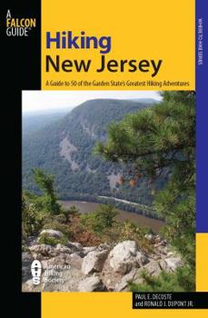 Paperback Hiking New Jersey: A Guide to 50 of the Garden State's Greatest Hiking Adventures Book
