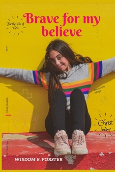 Paperback Brave for my believe Book