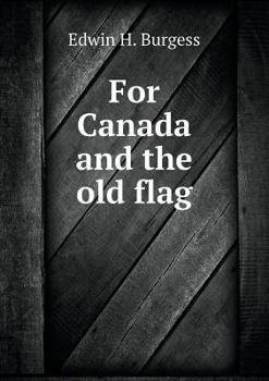 Paperback For Canada and the old flag Book