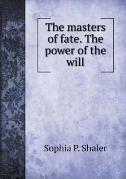 Paperback The masters of fate. The power of the will Book