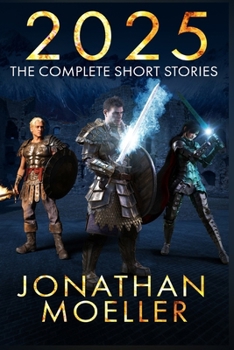 2025: The Complete Short Stories (Anthologies)