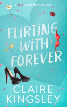 Paperback Flirting with Forever: A Hot Romantic Comedy Book