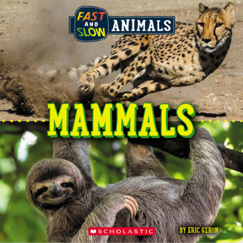 Hardcover Mammals (Wild World: Fast and Slow Animals) Book