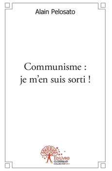 Paperback Communisme: je m'en suis sorti ! [French] Book