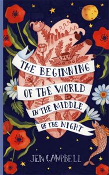 Hardcover The Beginning of the World in the Middle of the Night: an enchanting collection of modern fairy tales Book