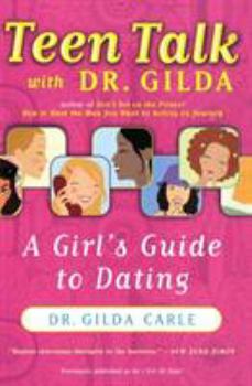 Paperback Teen Talk with Dr. Gilda: A Girl's Guide to Dating Book