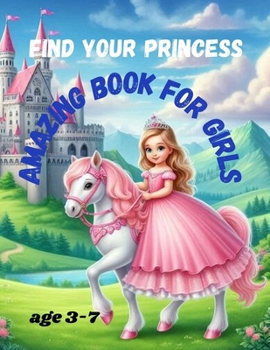 Find your princess: coloring book for little girls.