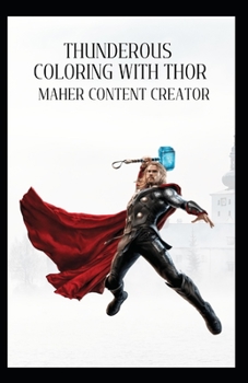 Thunderous Coloring: with Thor