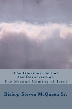 Paperback The Glorious Fact of the Resurrection: The second coming of Jesus Book