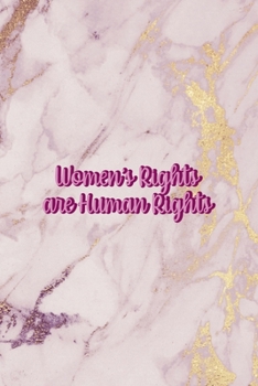 Women's Rights Are Human Rights: All Purpose 6x9 Blank Lined Notebook Journal Way Better Than A Card Trendy Unique Gift Pink Marble Fight Like A Girl