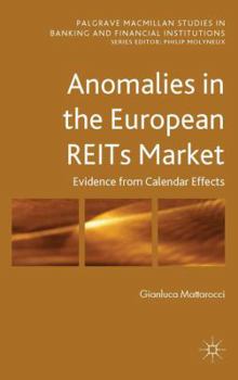 Hardcover Anomalies in the European Reits Market: Evidence from Calendar Effects Book