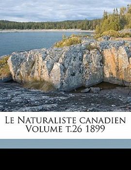 Paperback Le Naturaliste Canadien Volume T.26 1899 [French] Book