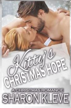 Kitty's Christmas Hope: A Christmas Romance - Book #3 of the Dreams Come True