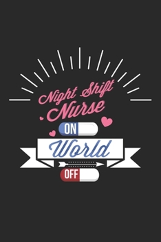 Night Shift Nurse on World Off: Lustiges Liniertes Notizbuch in A5 | Geschenkidee für Ärzte, Doktoren Chirurgen und Medizinstudenten | Oberarzt, Chefarzt Dr. Krankenschwester Notizheft