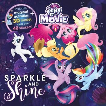Paperback Sparkle and Shine (My Little Pony The Movie) Book