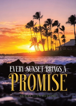 Paperback Every Sunset Brings a Promise Book