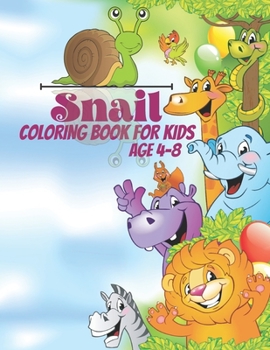 Paperback Snail coloring book for kids age 4-8: A bundle of unique snail coloring patterns for kids perfect and cute easy educational Coloring and activity book