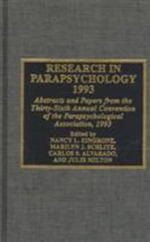 Hardcover Research in Parapsychology 1993: Abstracts and Papers from the Thirty-Sixth Annual Convention of the Parapsychological Association, 1993 Book