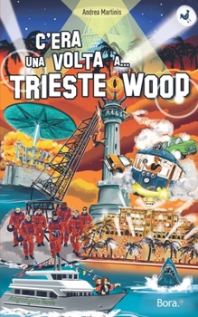 Paperback C'era una volta a... Triestewood [Italian] Book