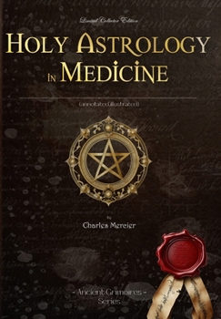 Hardcover Holy Astrology in Medicine: (annotated, illustrated) Book