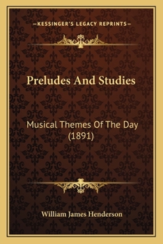 Paperback Preludes And Studies: Musical Themes Of The Day (1891) Book