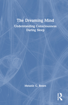 Hardcover The Dreaming Mind: Understanding Consciousness During Sleep Book