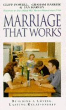 Paperback Marriage That Works: Building a Loving, Lasting Relationship Book