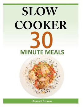Paperback Slow Cooker 30 Minute Meals Book