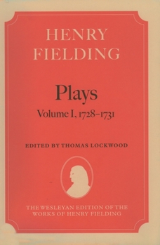 Hardcover Henry Fielding: Plays, Volume I: 1728-1731 Book