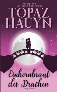 Einhornbraut des Drachen: Fantasy Liebesroman