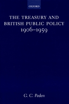Hardcover The Treasury and British Public Policy, 1906-1959 Book