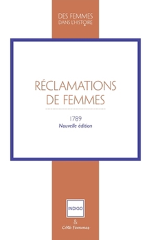 Paperback Réclamations de Femmes: 1789. Nouvelle édition [French] Book