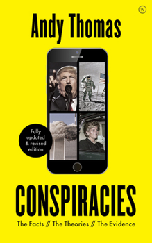 Paperback Conspiracies: The Facts. the Theories. the Evidence [Fully Revised, New Edition] Book