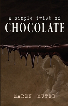 Paperback A Simple Twist of Chocolate Book