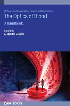 Hardcover The Optics of Blood: A handbook Book