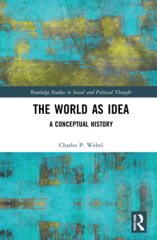 Hardcover The World as Idea: A Conceptual History Book