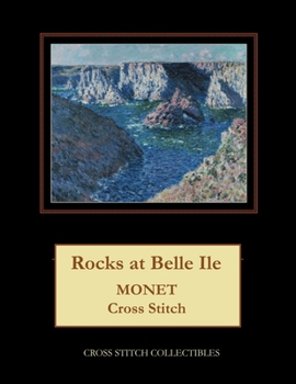 Paperback Rocks at Belle Ile: Monet Cross Stitch Pattern [Large Print] Book