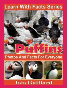 Paperback Puffins Photos and Facts for Everyone: Animals in Nature (Learn With Facts Series) Book