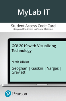 MyLab IT with Pearson eText for GO! 2019 with Visualizing Technology 9e -- Access Card
