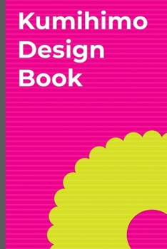 Kumihimo Design Book: Note and sketch your own kumihimo designs in this braid pattern sketchbook. Use the round kumihimo template on each page to ... this designer's notebook. Round kumihimo.
