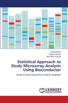 Paperback Statistical Approach to Study Microarray Analysis Using Bioconductor Book