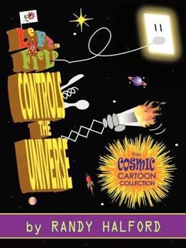 Paperback Left Field Controls the Universe: The Cosmic Cartoon Collection Book