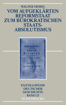 Vom Aufgekl�rten Reformstaat Zum B�rokratischen Staatsabsolutismus