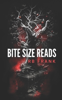 Paperback bite size reads: slightly twisted, deliciously dark, really short stories for people with very little time or very short attention span Book