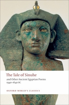 Paperback The Tale of Sinuhe: And Other Ancient Egyptian Poems 1940-1640 B.C. Book